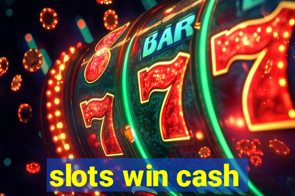 slots win cash